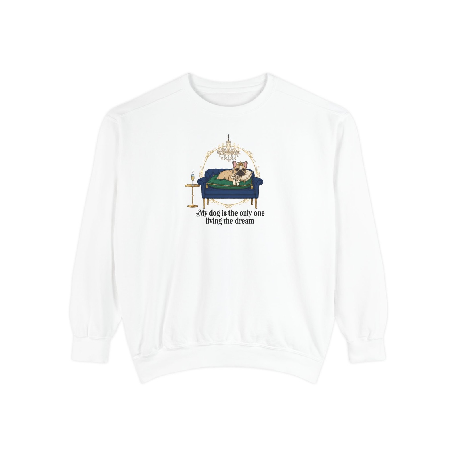 French Bulldog Living the dream unisex sweatshirt