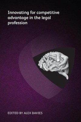 Innovating for competitive advantage in the legal profession by Markus Hartung P