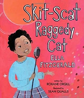 Skit-Scat Raggedy Cat : Ella Fitzgerald Hardcover Roxane Orgill