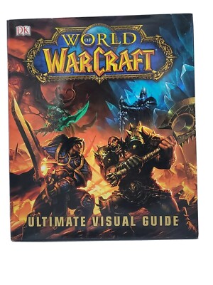 ULTIMAYE VISUAL GUIDE★WORLD OF WARCRAFT World of Warcraft: Ultimate Visual Guide, Updated and