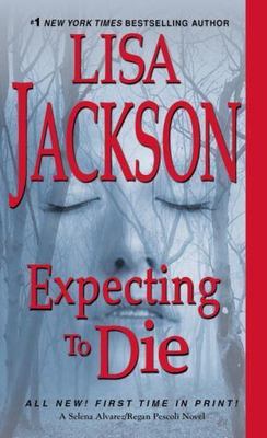 Expecting to Die; An Alvarez & Pescoli N- 9781420136074, Lisa Jackson, paperback