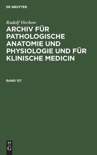 Rudolf Virchow: Archiv Für Pathologische Anatomie Und Physiologie Und (Hardback)