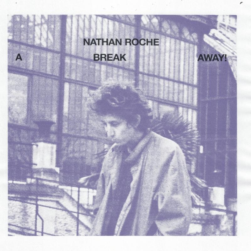 Nathan Roche A Break Away LP Vinyl BB156LPX NEW