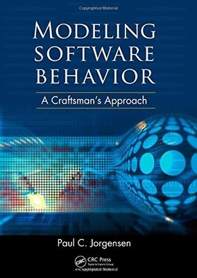MODELING SOFTWARE BEHAVIOR: A CRAFTSMAN'S APPROACH By Paul C. Jorgensen