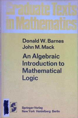 An algebraic introduction to mathematical logic. Graduate texts in mathematics; 
