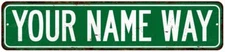 Your Name Way Personalized Green Street Sign Any Text Custom 4x18 104180001005