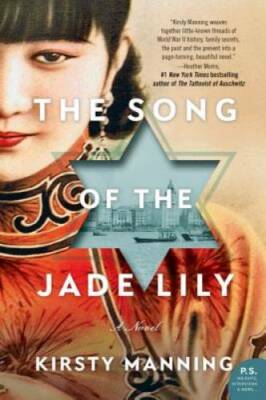 The Song of the Jade Lily: A Novel - Paperback By Manning, Kirsty - GOOD