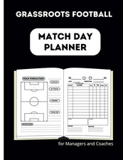 Grassroots Football Match Day Planner for managers & Coaches