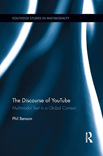 The Discourse of YouTube: Multimodal Text in a Global Context by Phil Benson - Image 3