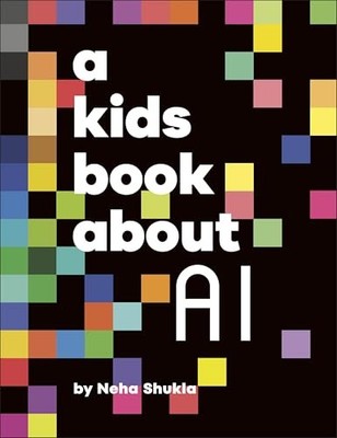 A Kids Book About AI by Neha Shukla 9780241725948 NEW Free UK Delivery
