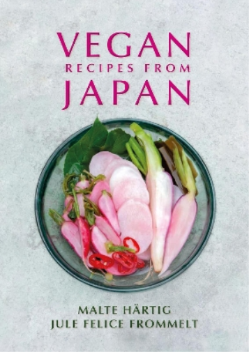 Jule Felice Frommelt Malte Hartig Vegan Recipes from Japan (Copertina rigida)