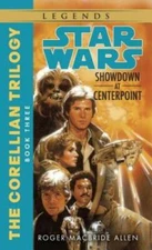 Showdown at Centerpoint (Star Wars: The Corellian Trilogy, Book 3) - GOOD
