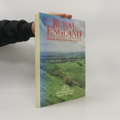 Rural England: Our Countryside at the Crossroads - A Queen Anne Press Book