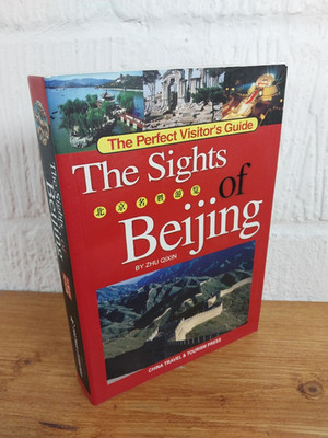 The Sights of Beijing - Zhu Qixin - The Perfect Visitors Guide