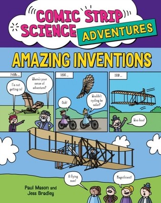 Comic Strip Science Adventures: Amazing Inventions by Paul Mason (Hardback Book)
