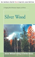 Jeanne Williams | Silver Wood | Taschenbuch | Englisch (2001) | iUniverse