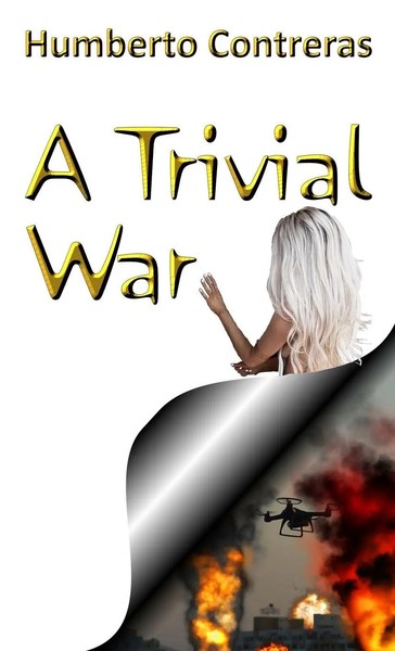 A Trivial War | Humberto Contreras | Taschenbuch | Kartoniert / Broschiert-image