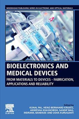 Bioelectronics and Medical Devices: From Materials to Devices - Fabrication,-,