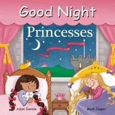 Good Night Princesses (Good Night Our World) - Board book By Gamble, Adam - GOOD