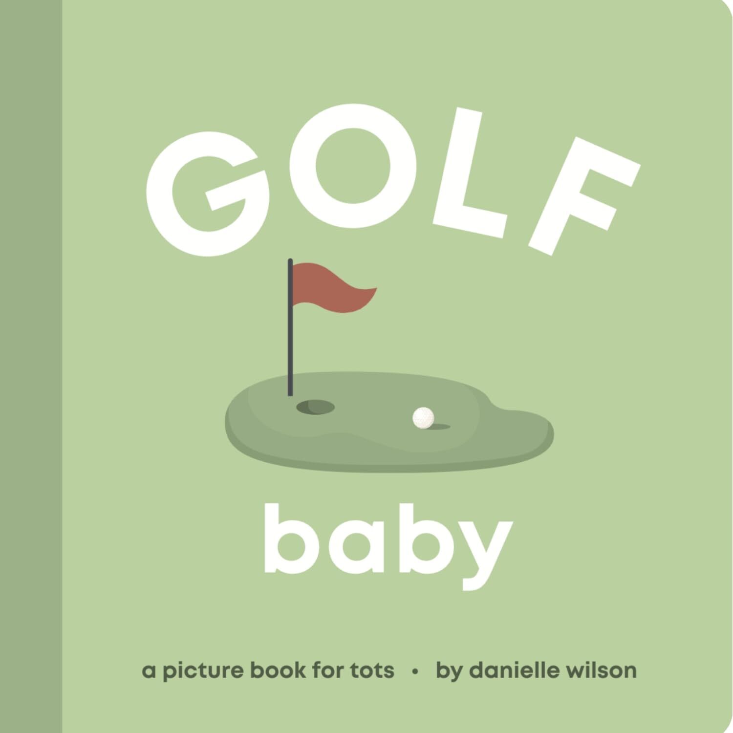 Danielle Wilson Golf Baby (Libro di cartone) Let's Go! Baby