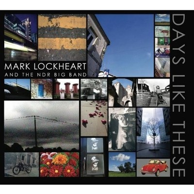 Mark Lockheart & the NDR Big Band Days like these (CD) Album
