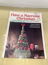 have a macrame christmas With Bonus Weaving Instructions, Read