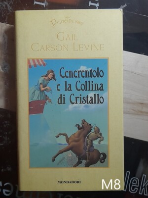 Aschenputtel und der Kristallhügel von Gail Carson Levine - Buch M8