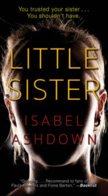Little Sister - Mass Market Paperback By Ashdown, Isabel - VERY GOOD