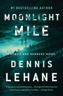 Moonlight Mile: A Kenzie and Gennaro Novel (Patrick Kenzie and Angel - VERY GOOD