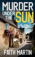 Murder Under THE SUN A Gripping Crime Mystery Full Of Twists Faith Martin Buch