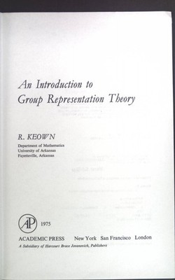 An Introduction to Group Representation Theory Mathematics in Science & Engineer