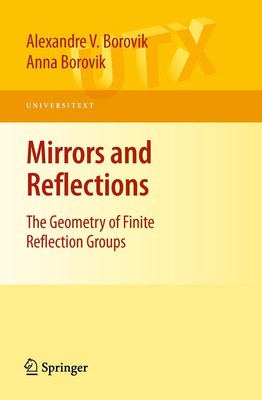 Mirrors and Reflections | The Geometry of Finite Reflection Groups | Taschenbuch
