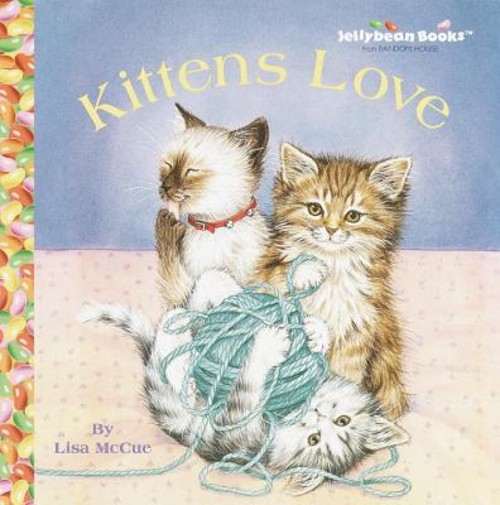 Kittens Love Hardcover Lisa McCueFree US Delivery | ISBN:0679894004