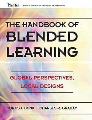 The Handbook of Blended Learning: Global - Hardcover, by Bonk Curtis J.; - Good