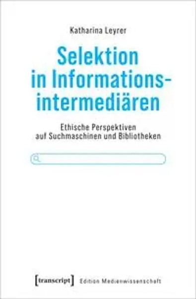 Selektion In InformationsintermediäRen Katharina Leyrer Taschenbuch 294 S. 2025-image