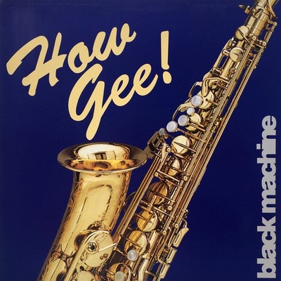 Black Machine - How Gee 12 Inch Vinyl Single (12 Inch Record) - VG+/VG+