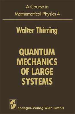 A Course in Mathematical Physics Volume 4: Quantum Mechanics of Large Systems x