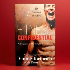 Fitness Confidential by Vinnie Tortorich and Dean Lorey (2013, Trade Paperback)