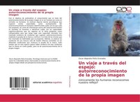 Un Viaje A TravéS Del Espejo: Autorreconocimiento De La Propia Imagen Oscar Alej