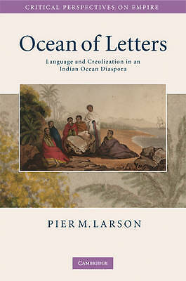 Ocean of Letters Language and Creolization in an Indian Ocean Diaspora Larson