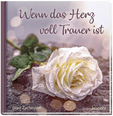 Wenn das Herz voll Trauer ist | Doro Zachmann | 2020 | deutsch