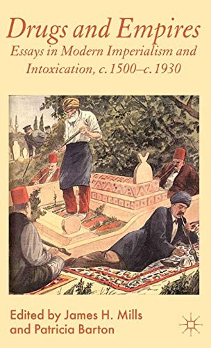 Drugs and Empires: Essays in Modern Imperialism. J, Mills, Barton<|