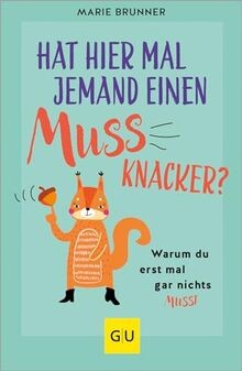 Hat hier mal jemand einen Mussknacker?: Warum du er... | Buch | Zustand sehr gut