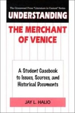 Understanding The Merchant Of Venice: A Student Casebook To Issues, Sources...