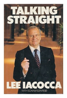 IACOCCA, LEE A & KLEINFIELD, SONNY Talking Straight 1988 Erstausgabe Hardcover