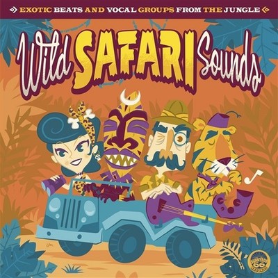 Various Artists Wild Safari Sounds: Exotic Beats And Vocal Groups From The Jungl