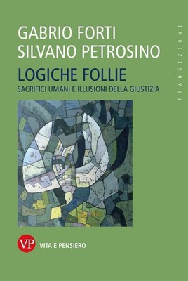 Buch - Gabrio Forti / Silvano Petrosino - Logik Follie. Menschenopfer Und Ill
