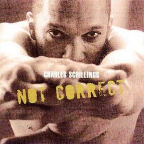 Charles Schillings Not Correct (CD) Album