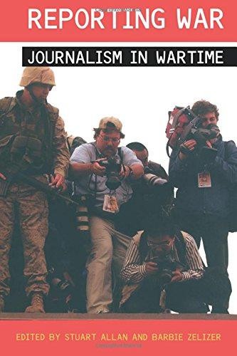 Reporting War: Journalism in Wartime