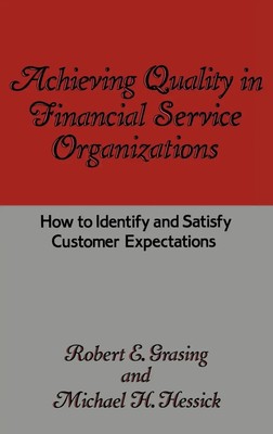 Robert E. Grasing (u. a.) | Achieving Quality in Financial Service Organizations